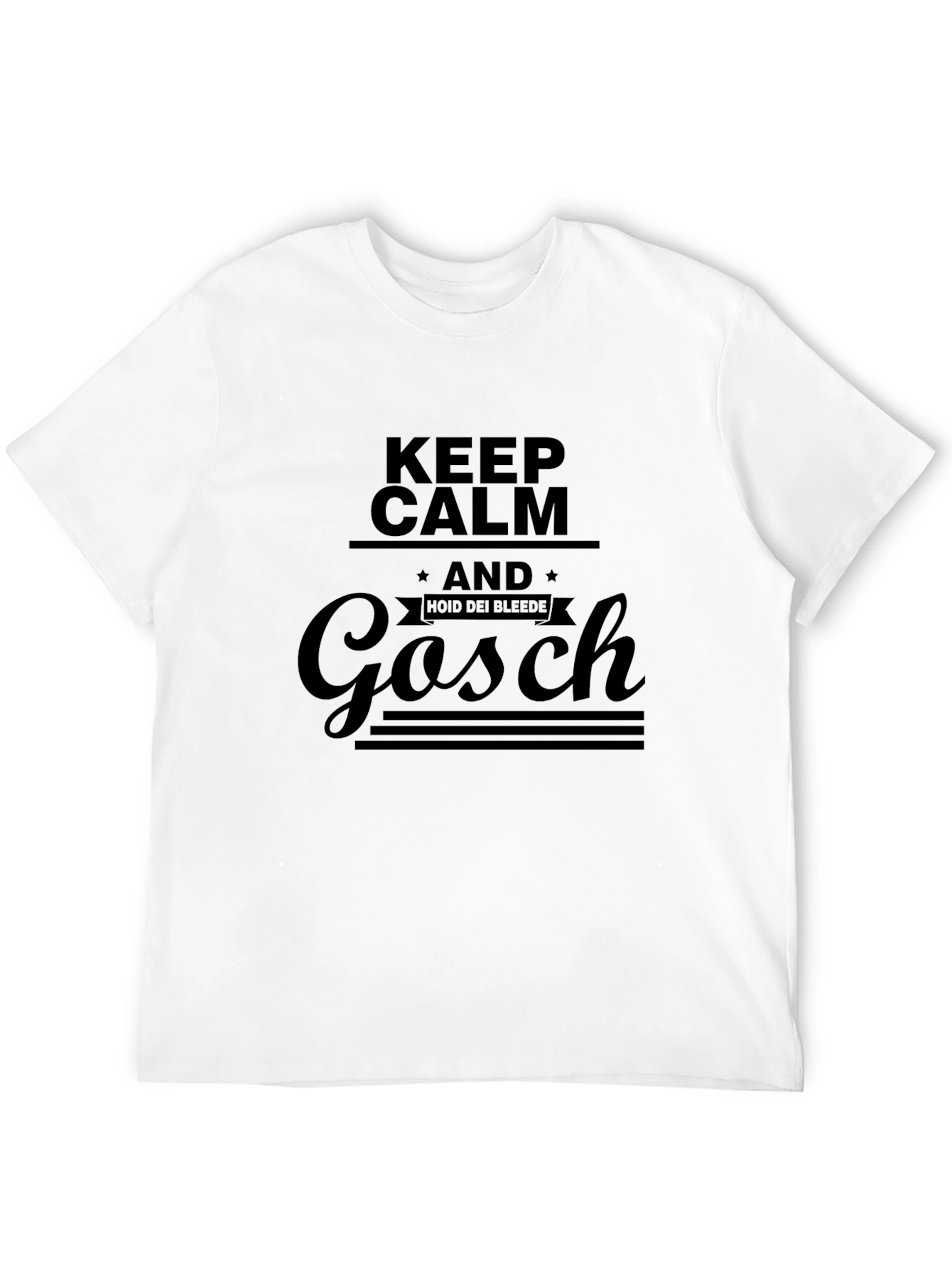 Keep Calm & Hoid Dei Bleede Gosch Black T-Shirt