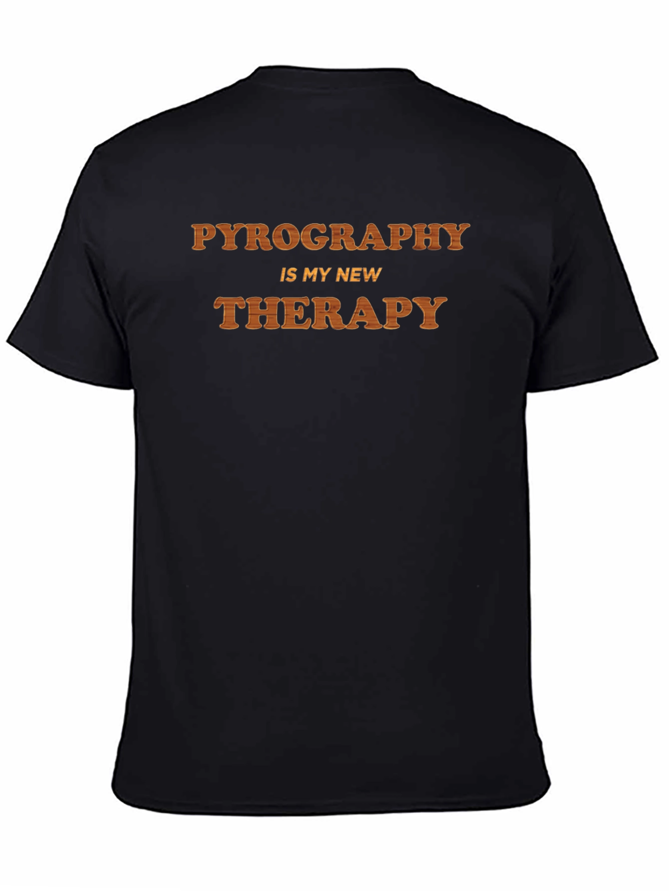 Pyrography is My New Therapy T-Shirt