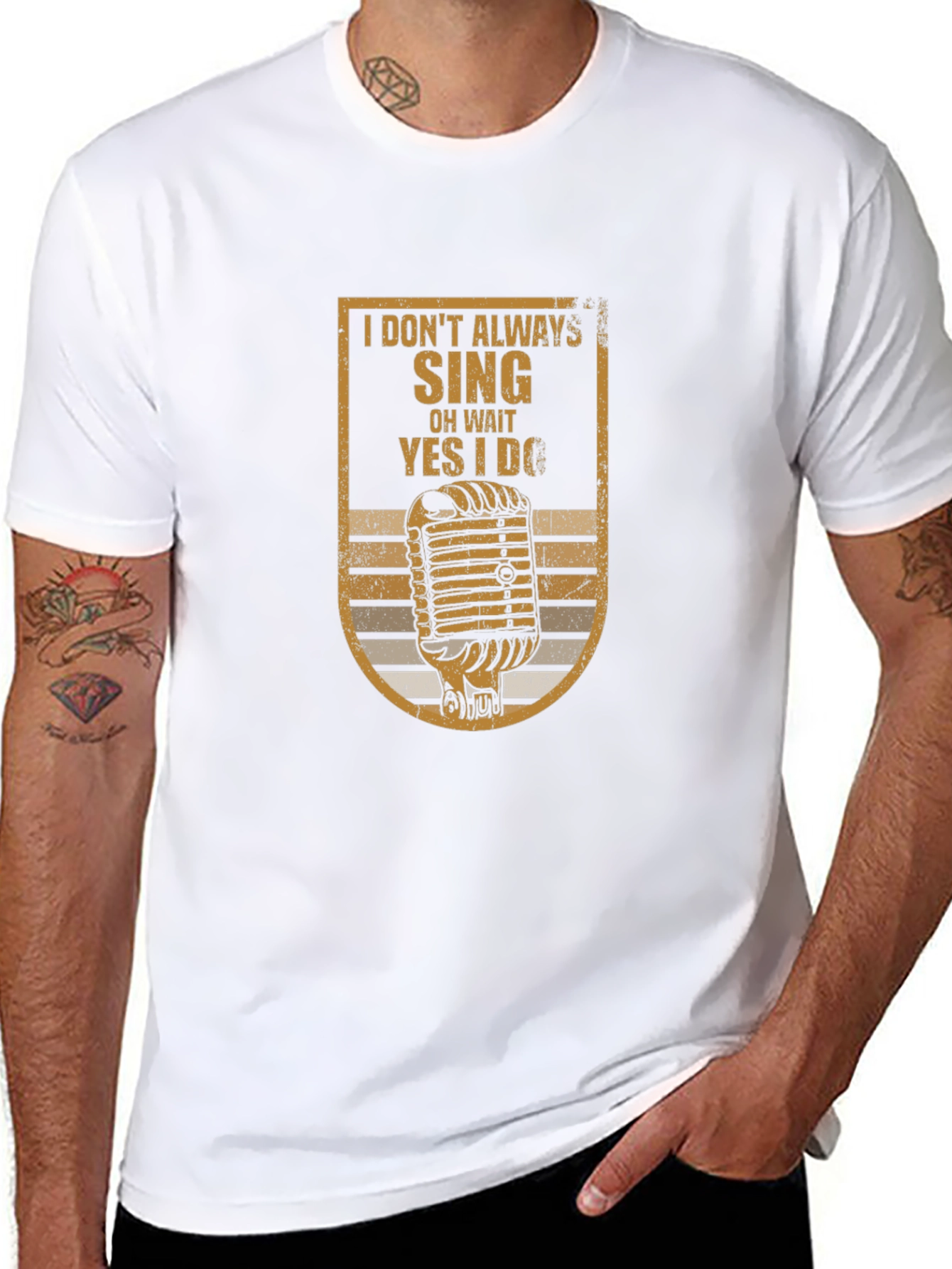 I Dont Always Sing T-Shirt