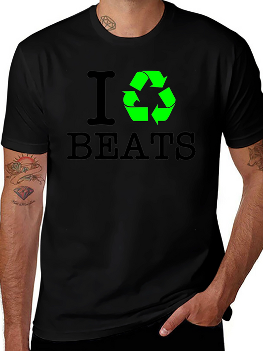I Recycle Beats T-Shirt