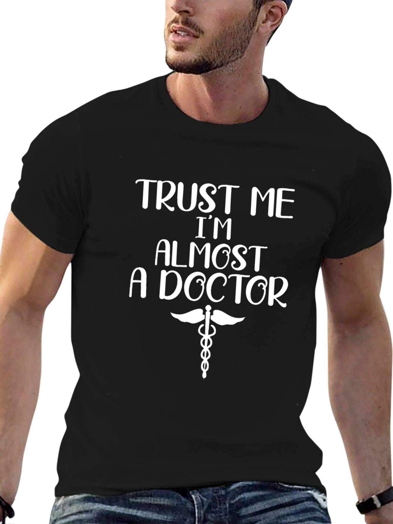 Trust Me Im Almost A Doctor T-Shirt