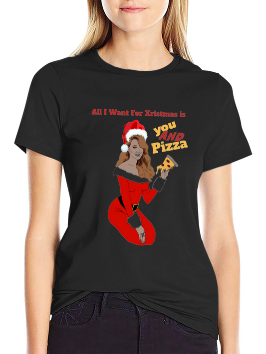 All I Want For Christmas Is You And Pizza T-Shirt