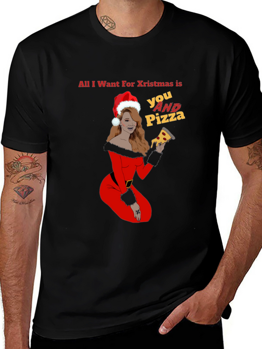 All I Want For Christmas Is You And Pizza T-Shirt