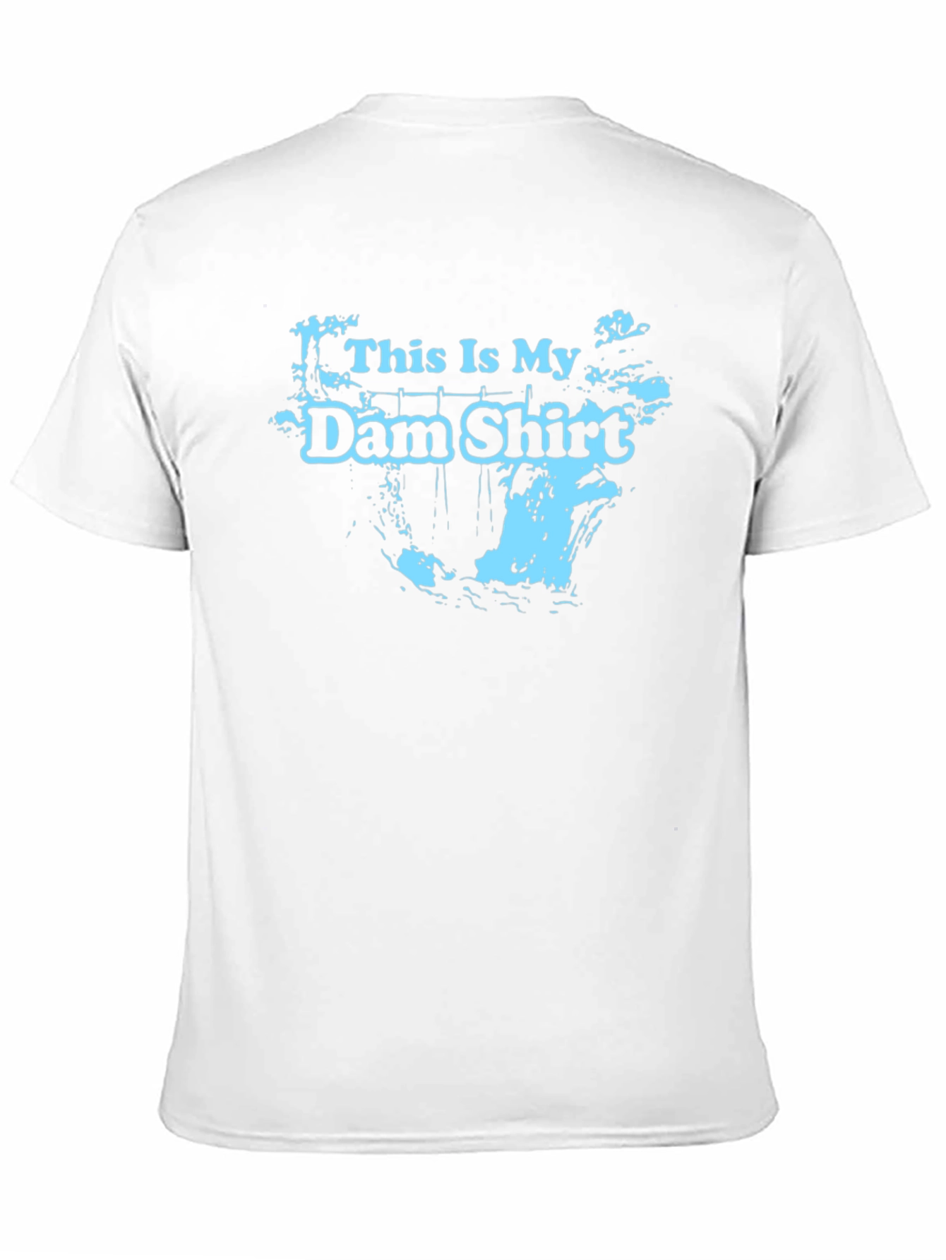 This Is My Dam Shirt - Black Graphic Tee