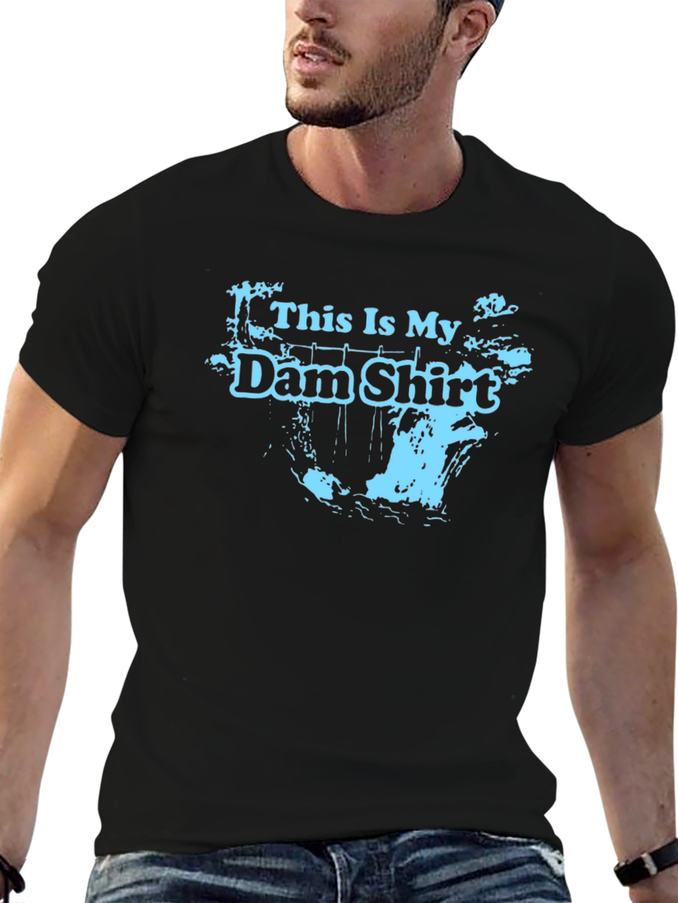 This Is My Dam Shirt - Black Graphic Tee