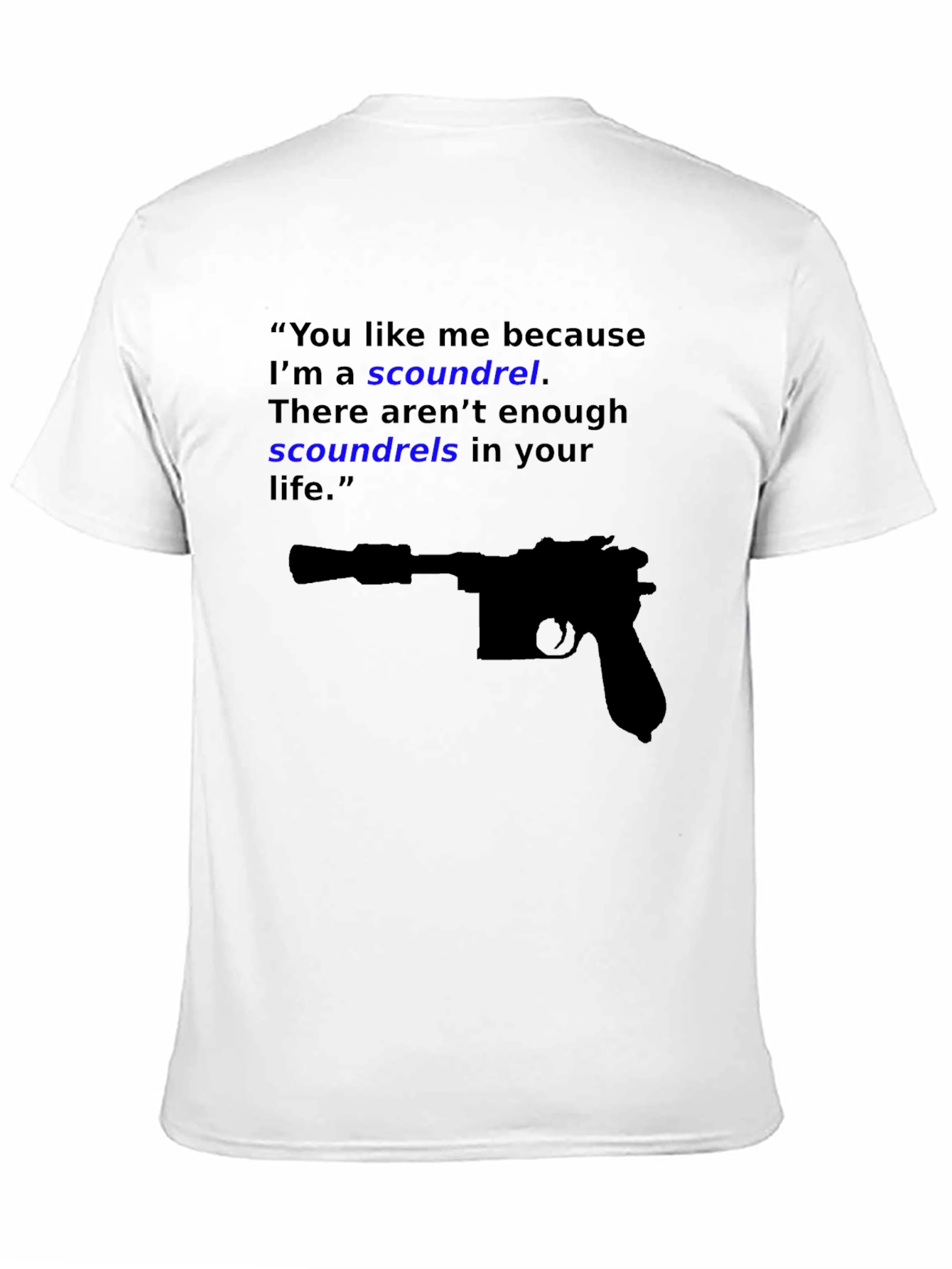 Scoundrel Tee - Movie Quote Graphic Novelty T-Shirt