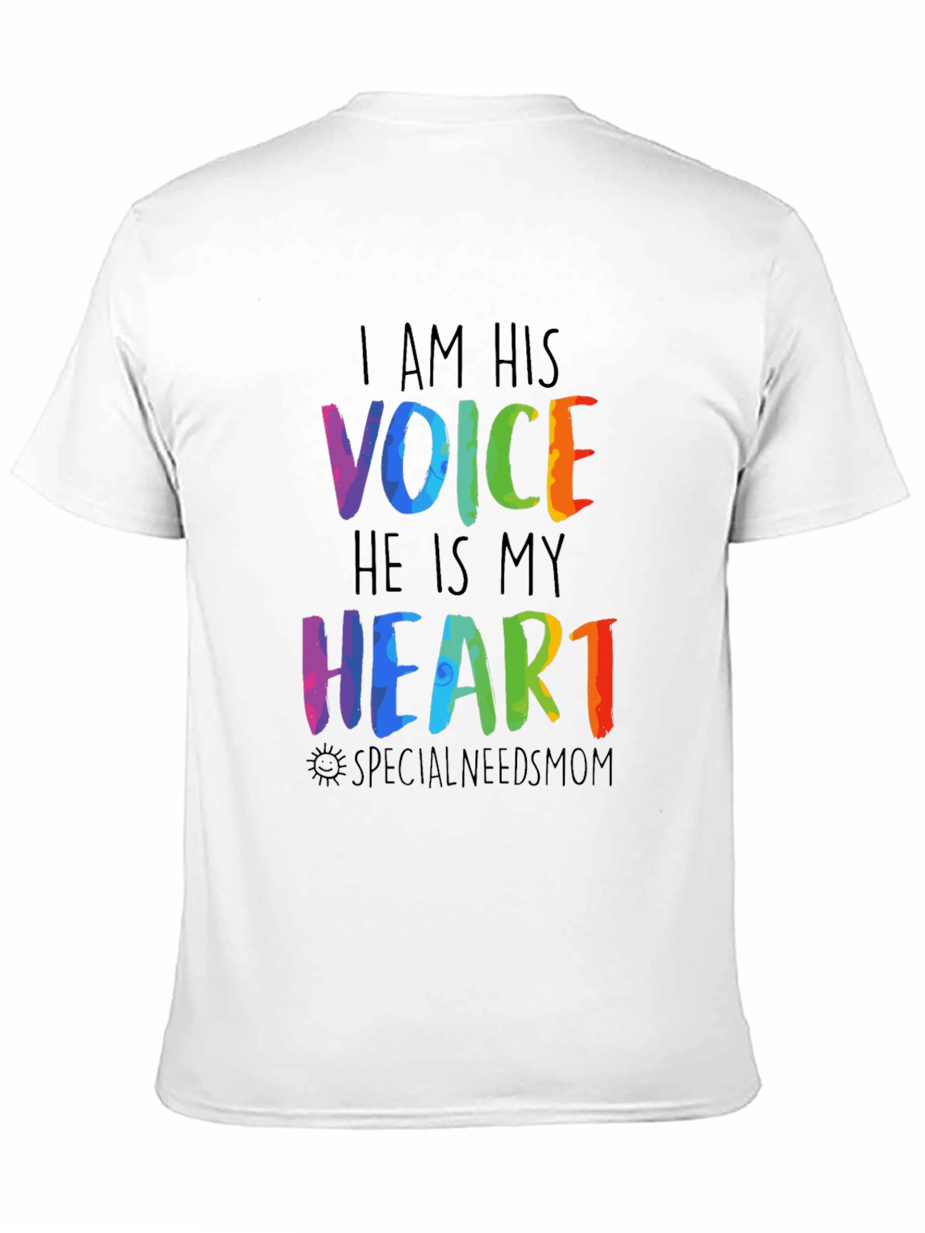I Am His Voice Special Needs Mom T-Shirt