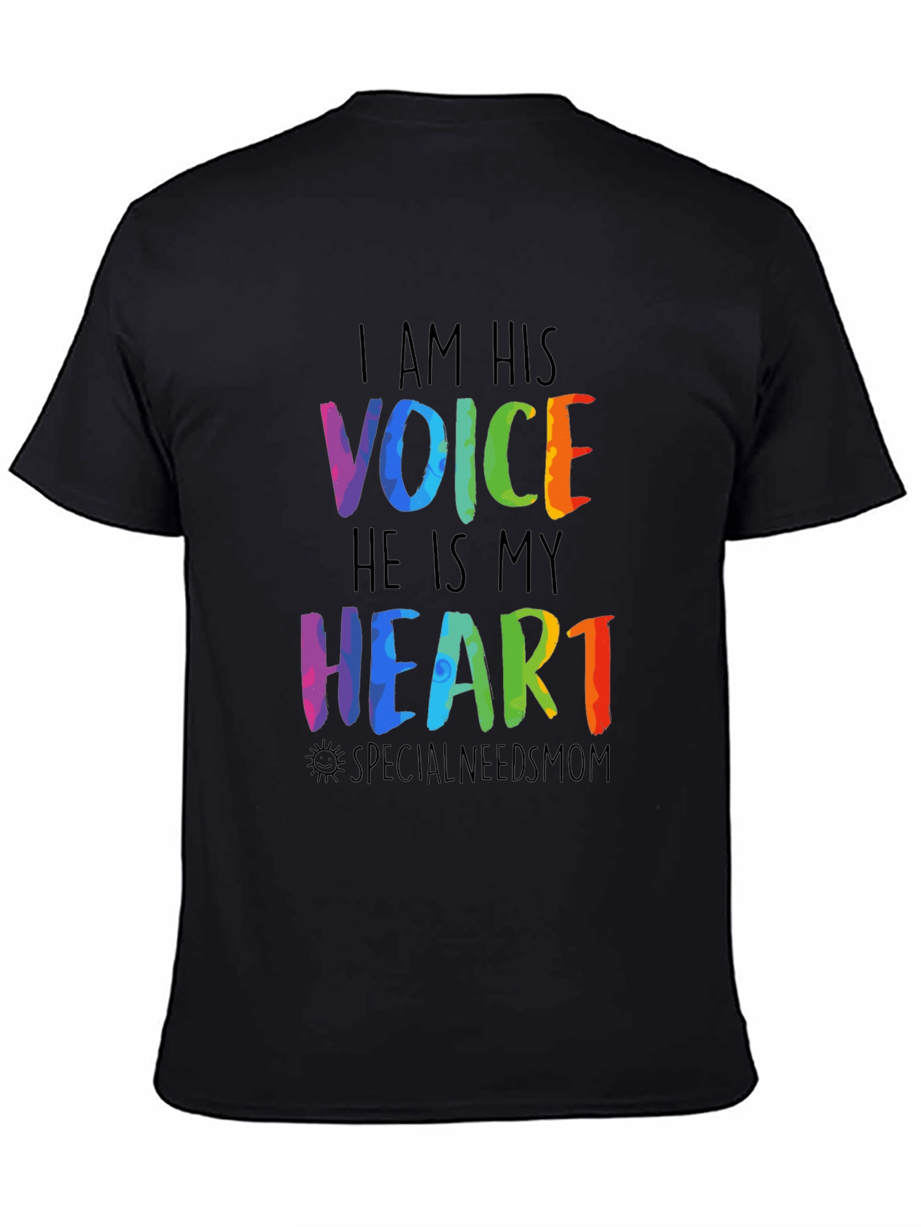 I Am His Voice Special Needs Mom T-Shirt