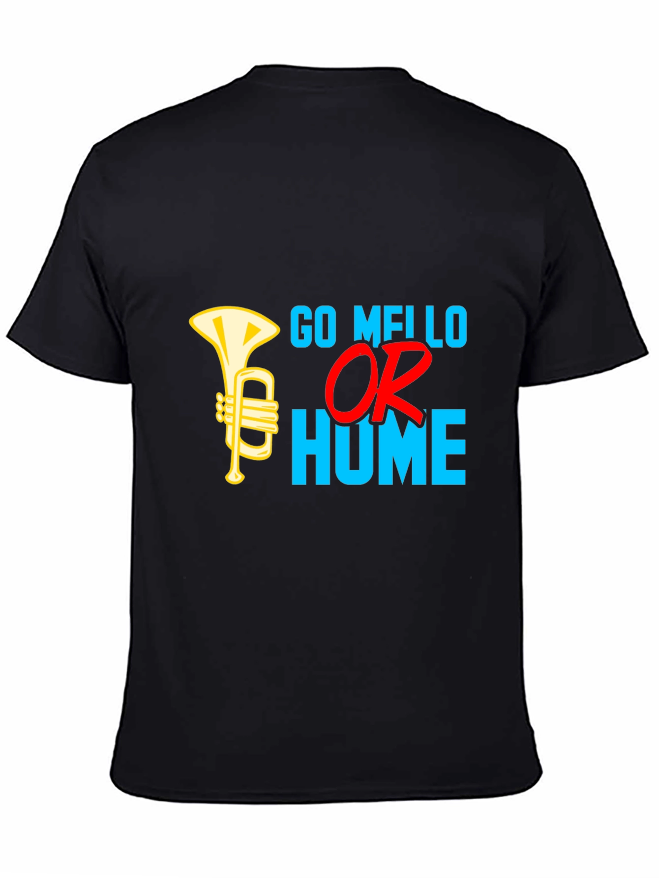 Go Mello Or Go Home Black T-Shirt