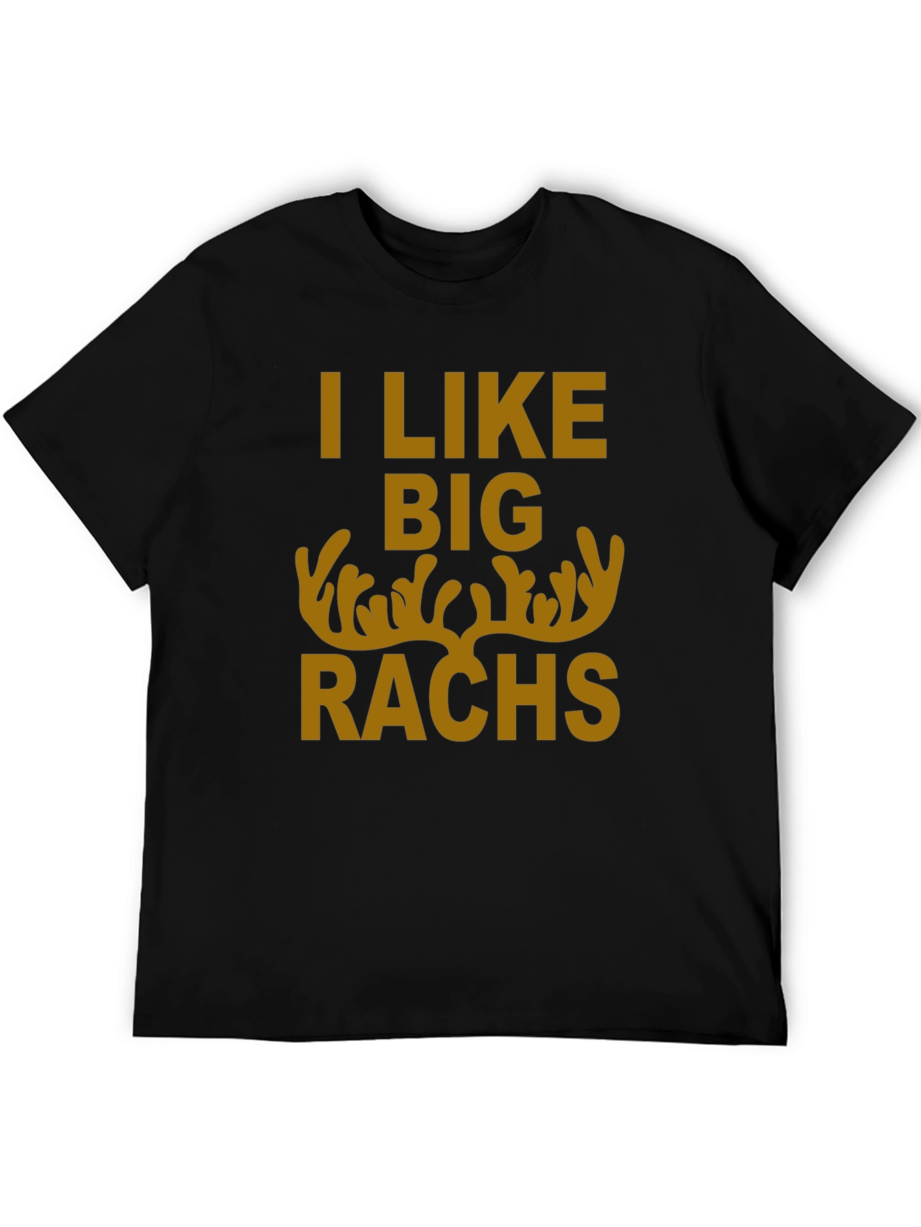 I Like Big Racks Deer Hunting T-Shirt