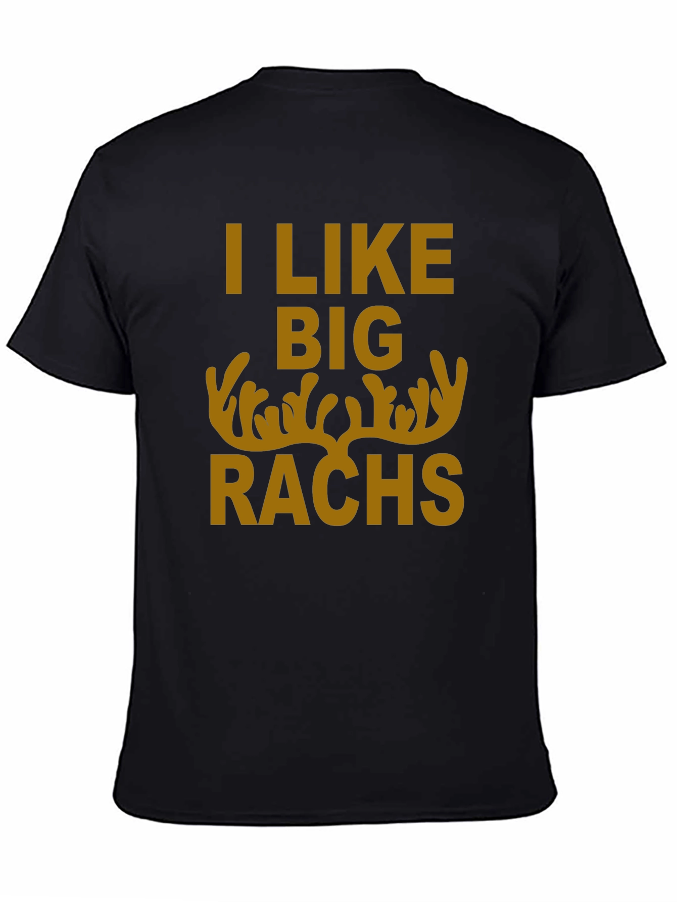 I Like Big Racks Deer Hunting T-Shirt