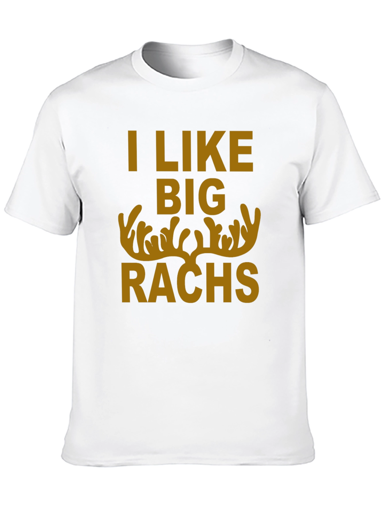 I Like Big Racks Deer Hunting T-Shirt