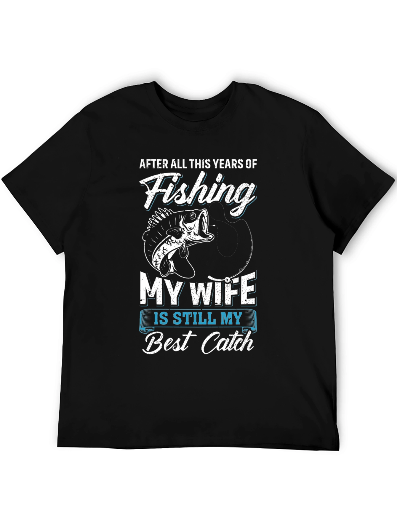 Fishing Best Catch Wife Graphic Tee
