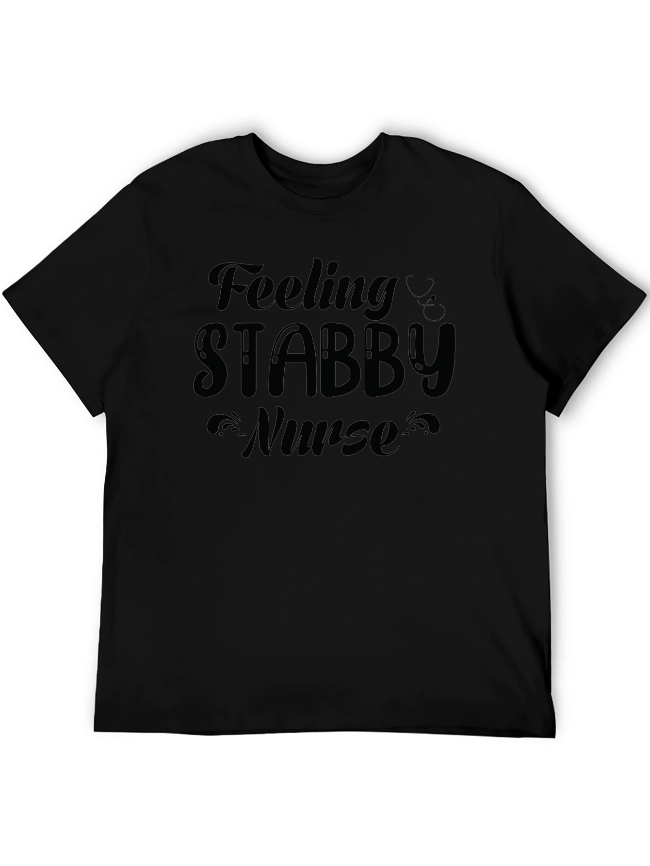 Feeling Stabby Nurse T-Shirt - Funny Nursing Tee