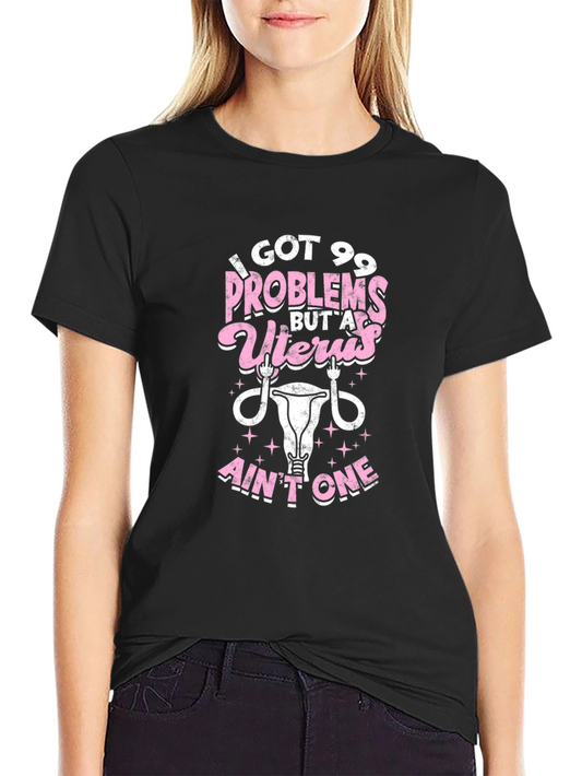 Uterus Problems Humor T-Shirt