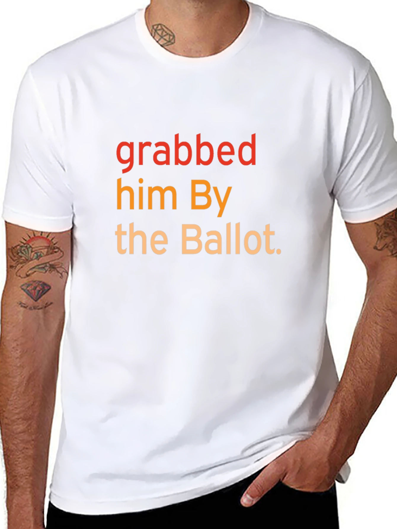 Grabbed Him By The Ballot T-Shirt