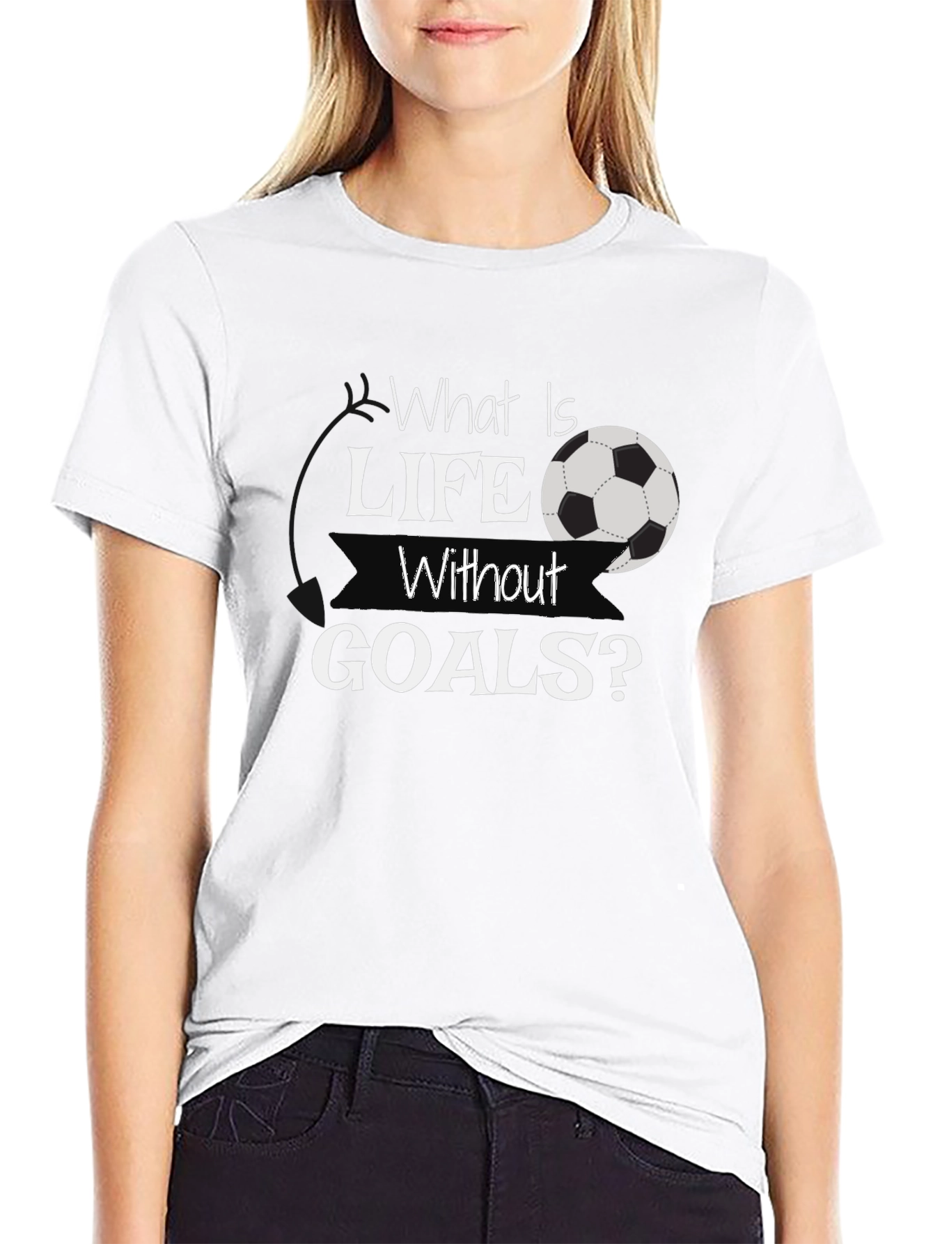 What Is Life Without Goals? Black Soccer T-Shirt