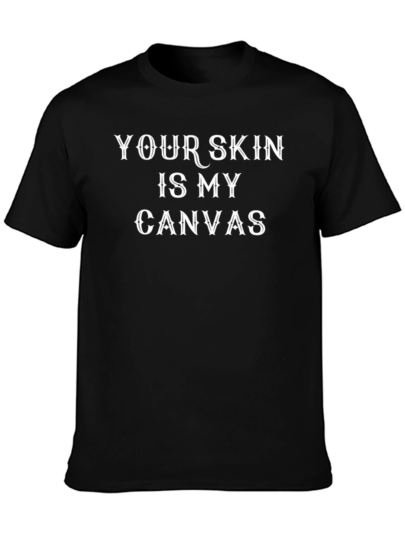 Your Skin Is My Canvas Tattoo Artist T-Shirt
