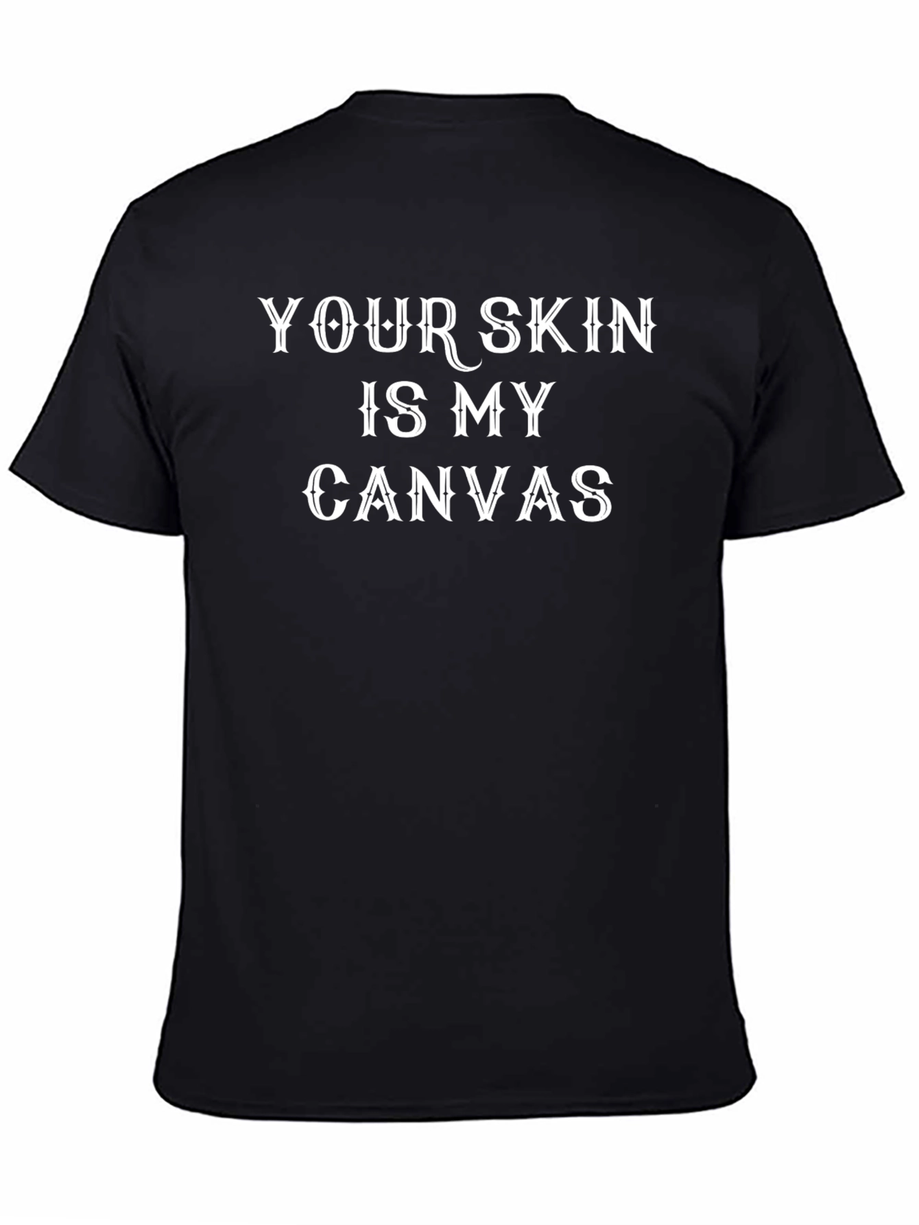 Your Skin Is My Canvas Tattoo Artist T-Shirt