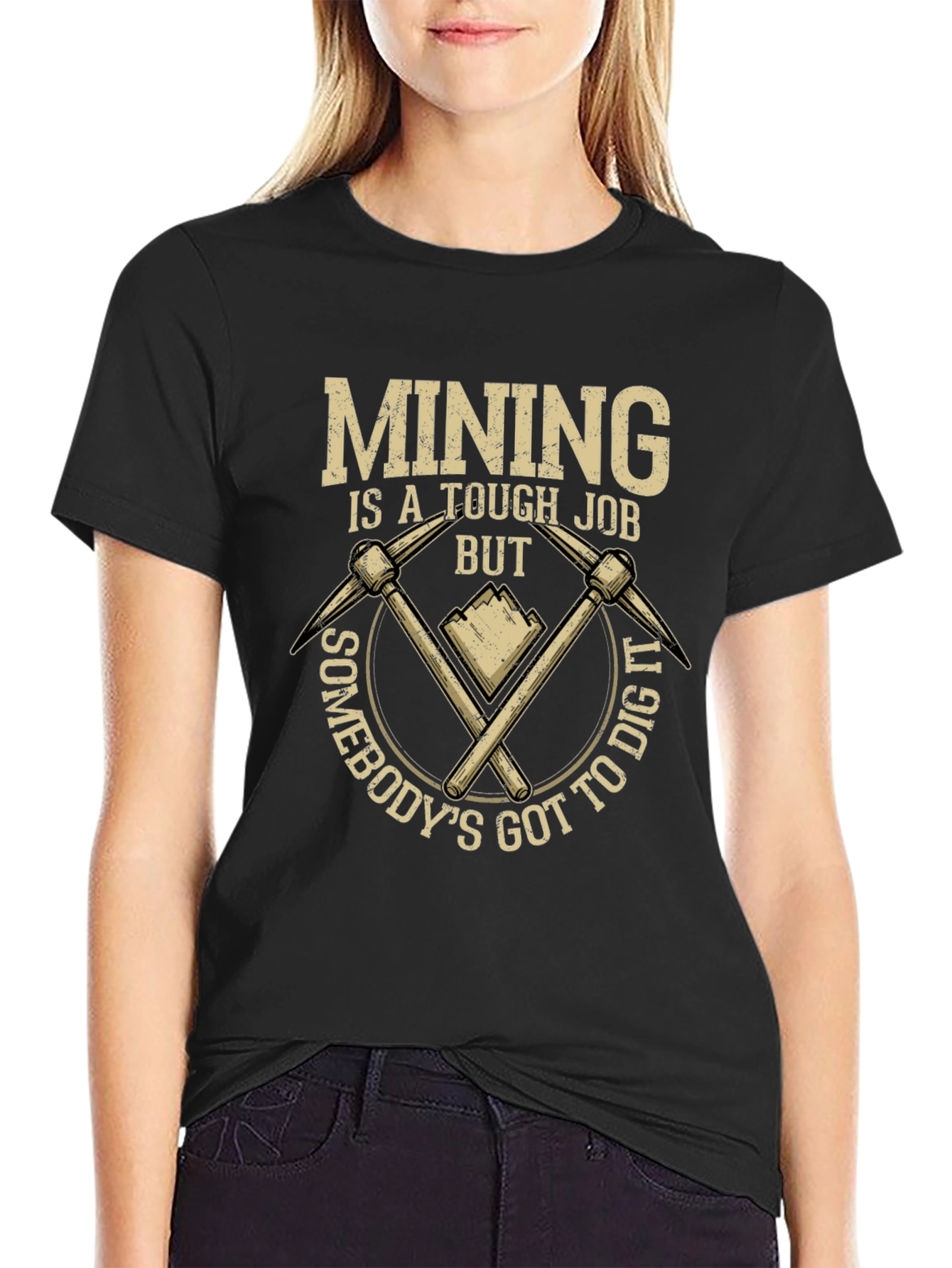 Mining Tough Job T-Shirt: Dig In Style