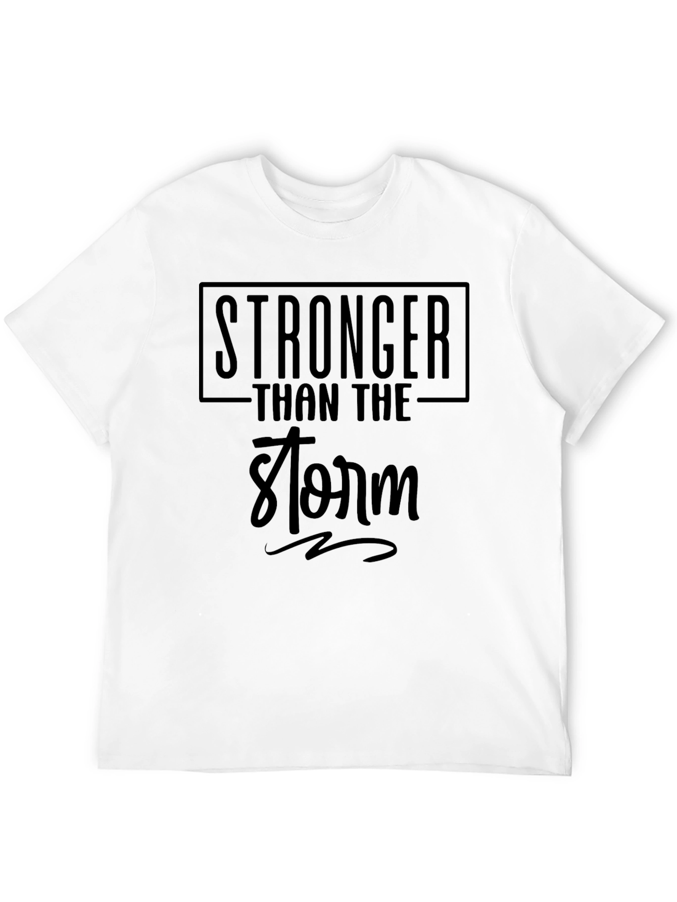Stronger Than The Storm Graphic T-Shirt