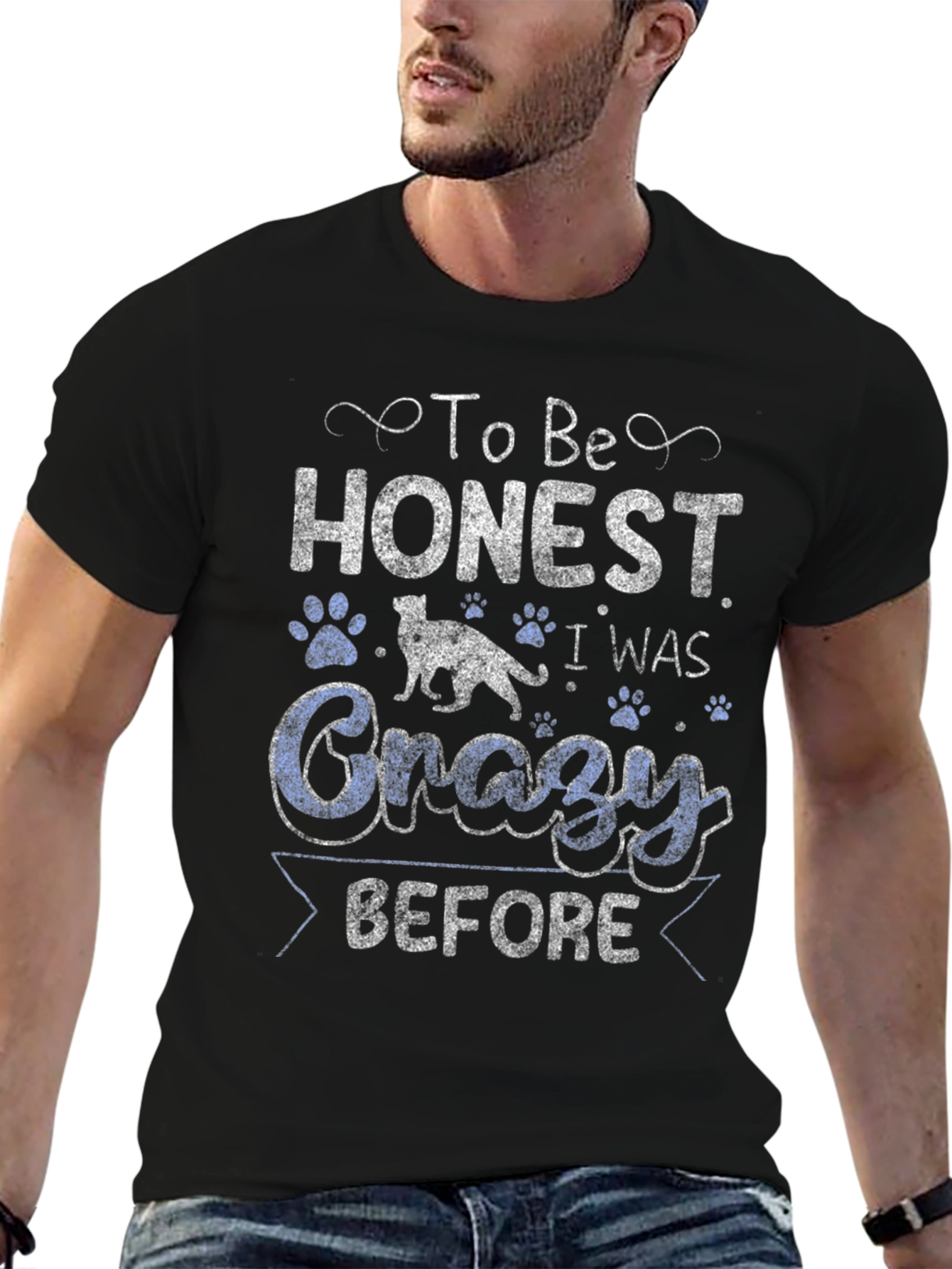 To Be Honest I Was Crazy Before T-Shirt