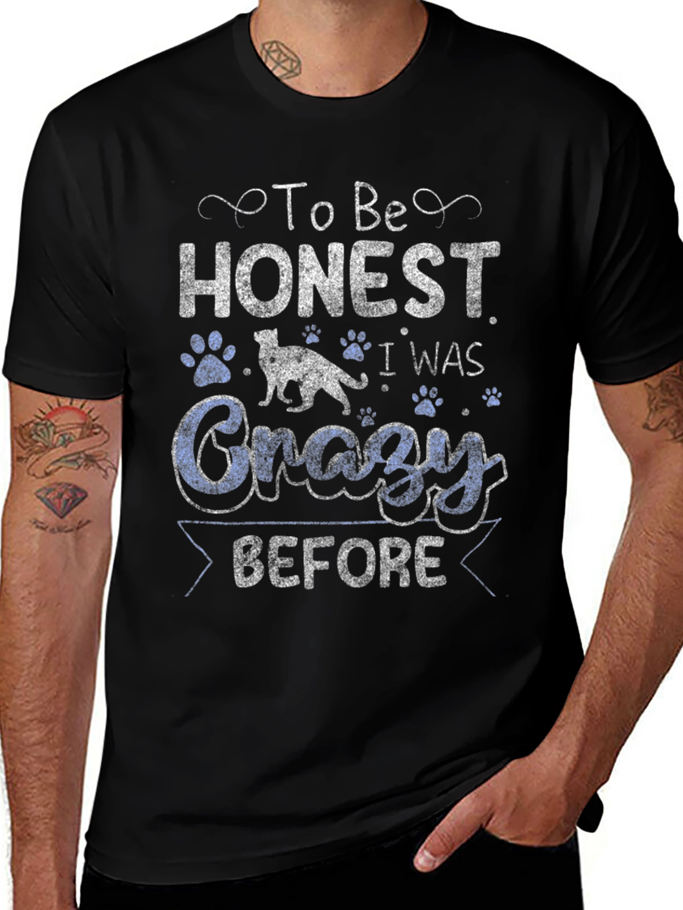 To Be Honest I Was Crazy Before T-Shirt