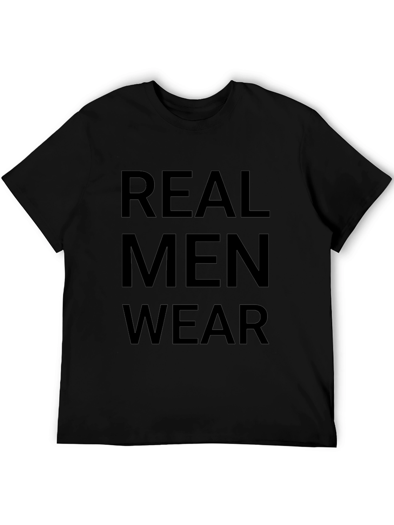 Real Men Wear T-Shirt - Bold Statement Tee