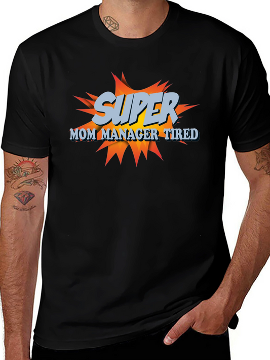 Super Mom Manager Tired T-Shirt - Black Cotton Blend