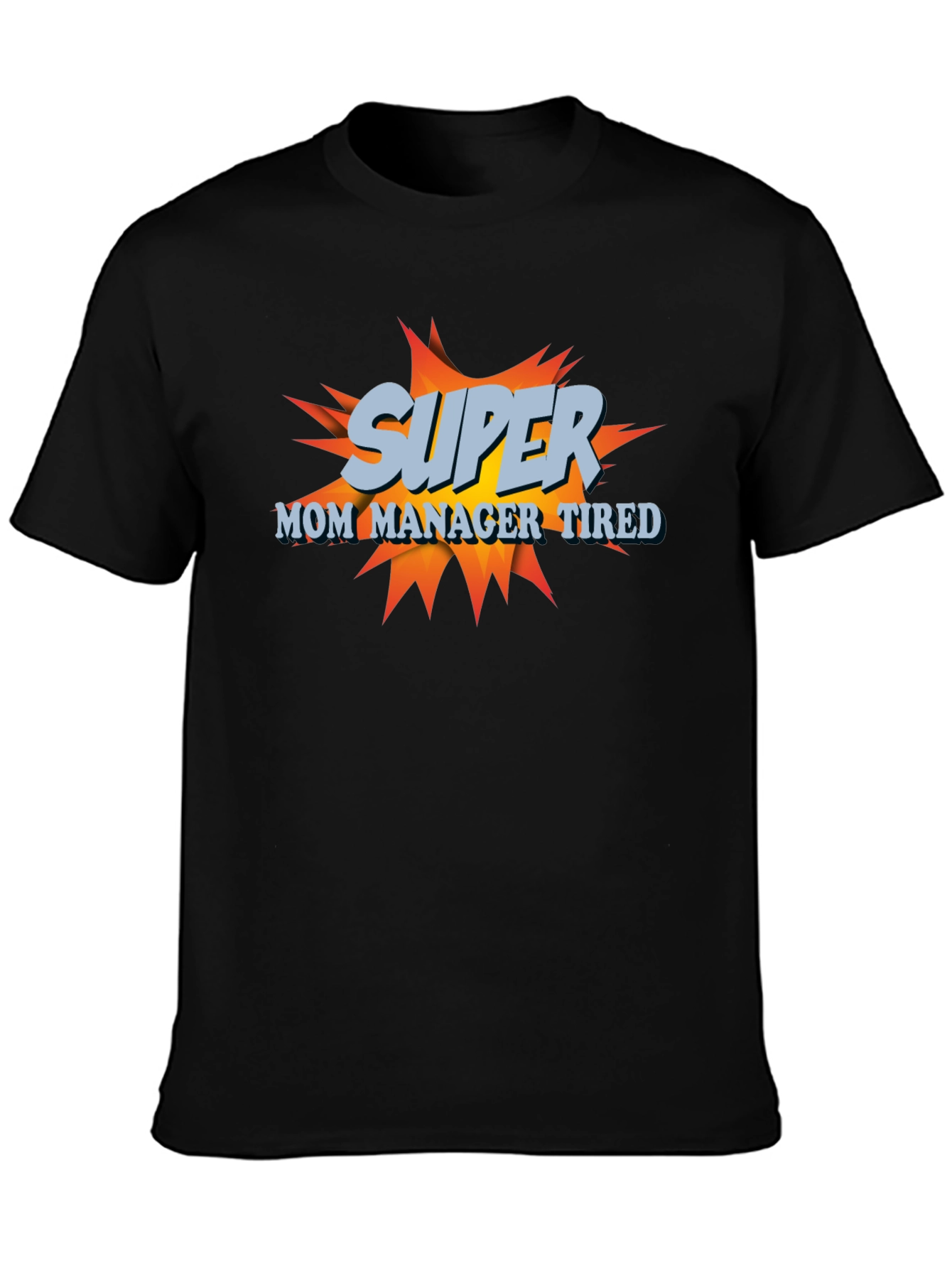 Super Mom Manager Tired T-Shirt - Black Cotton Blend