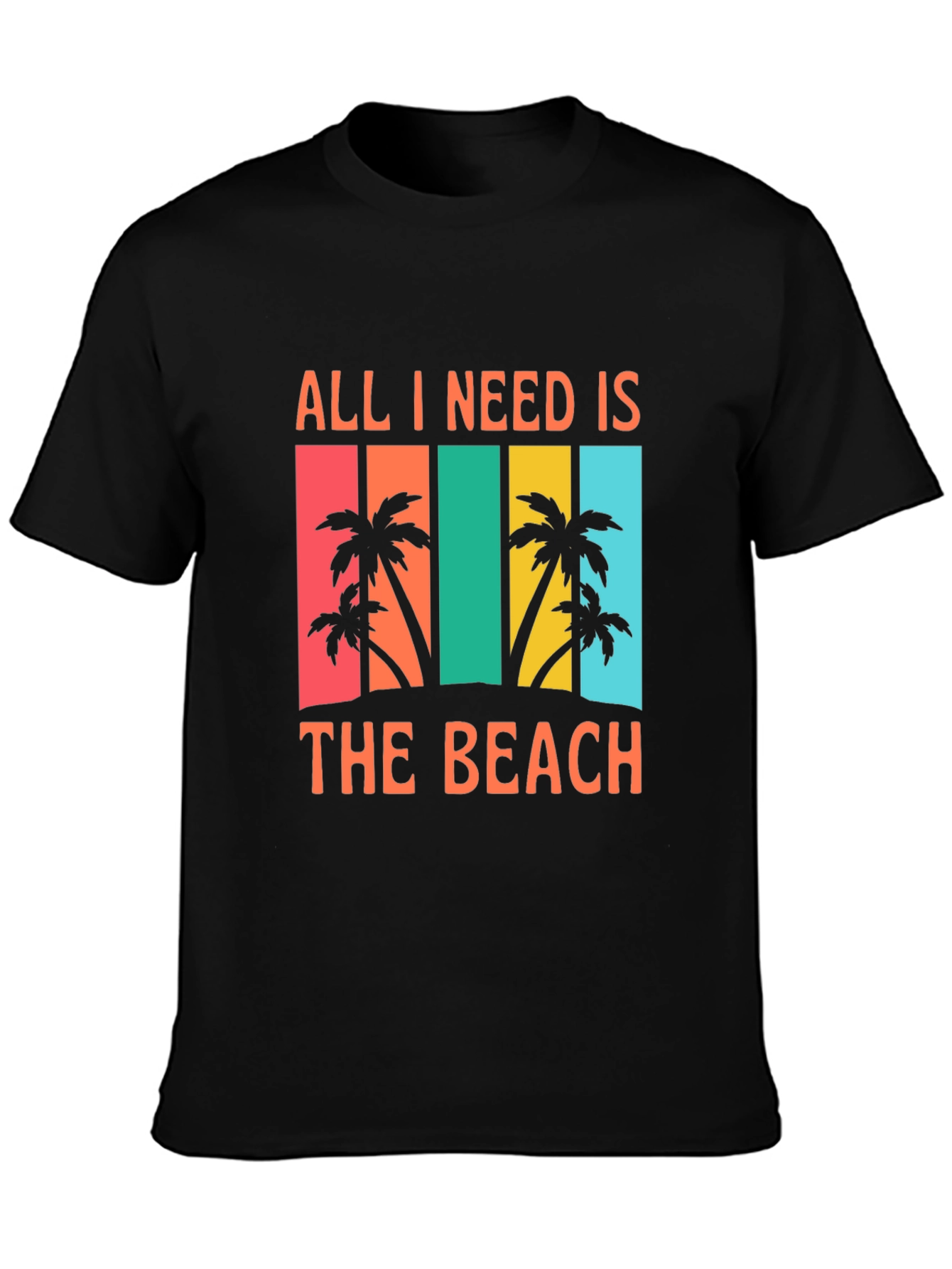 All I Need Is The Beach T-Shirt