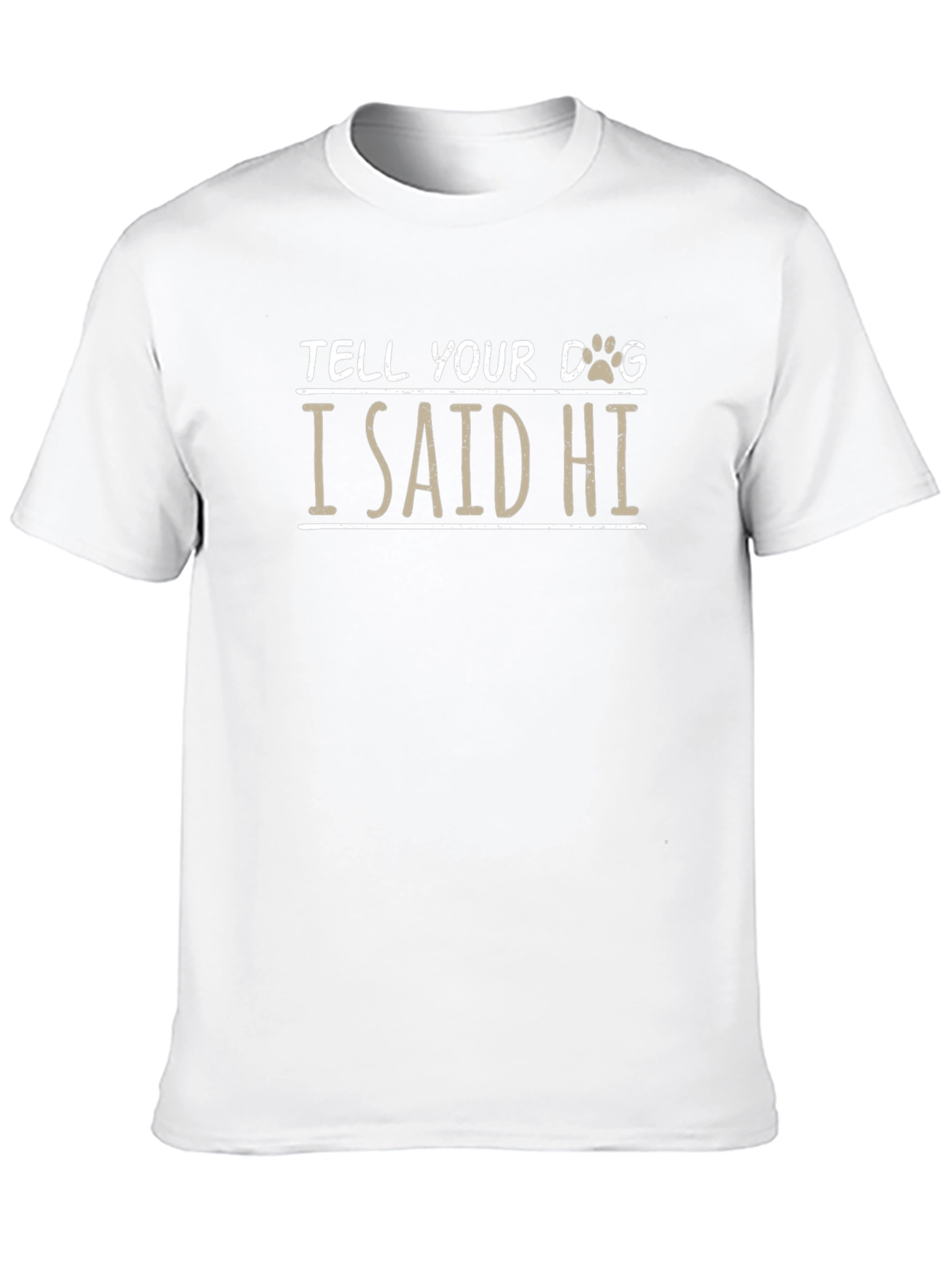 Tell Your Dog I Said Hi Black T-Shirt