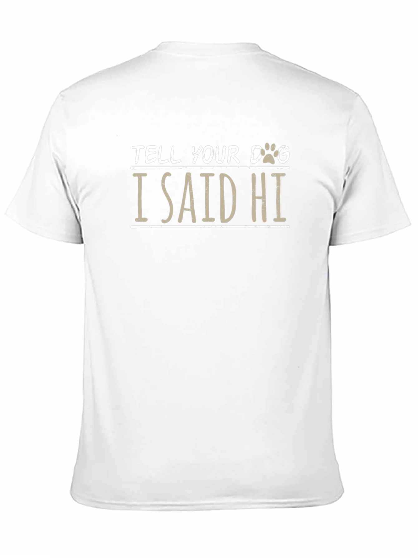 Tell Your Dog I Said Hi Black T-Shirt