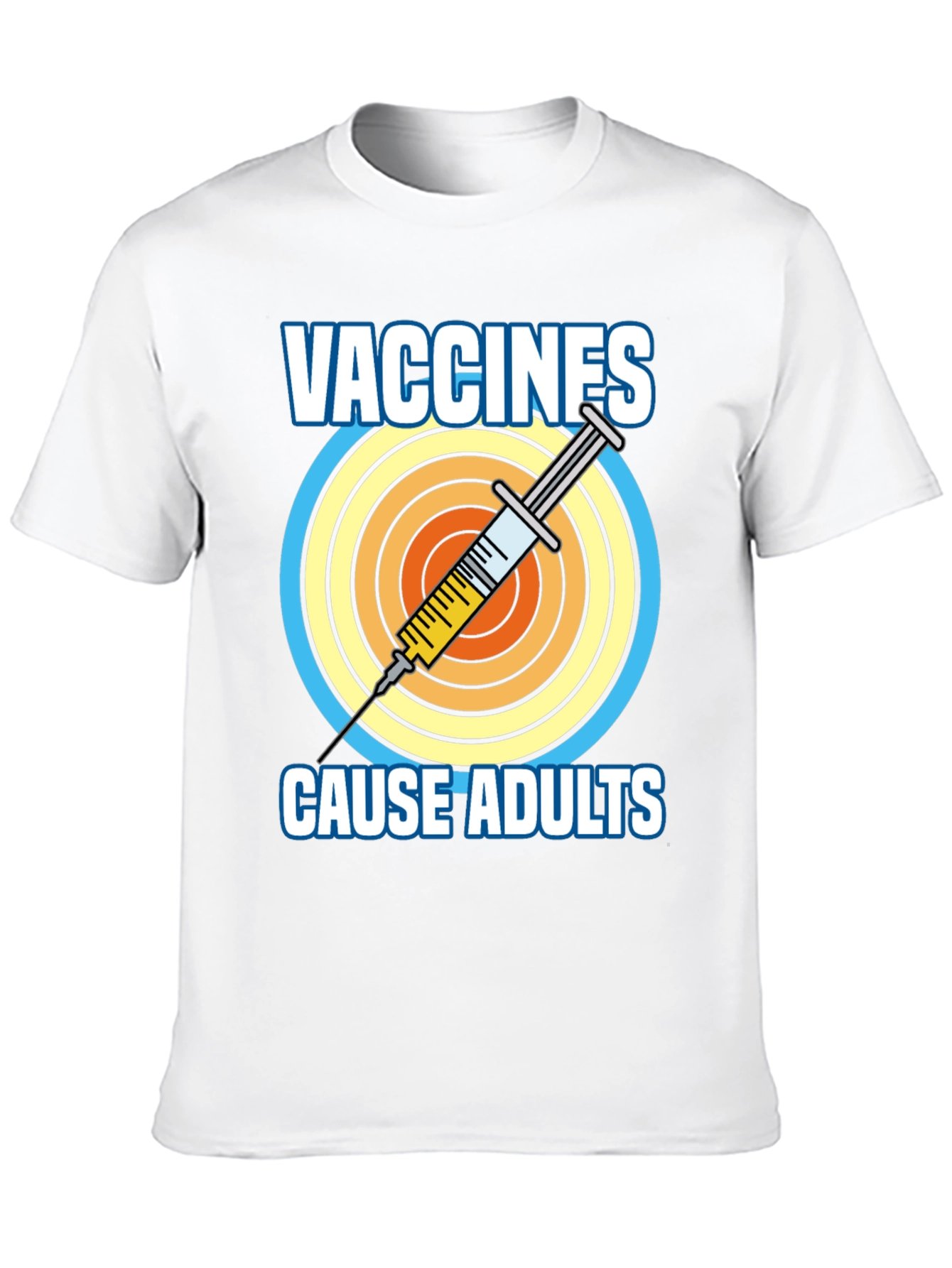 Vaccines Cause Adults Graphic Tee