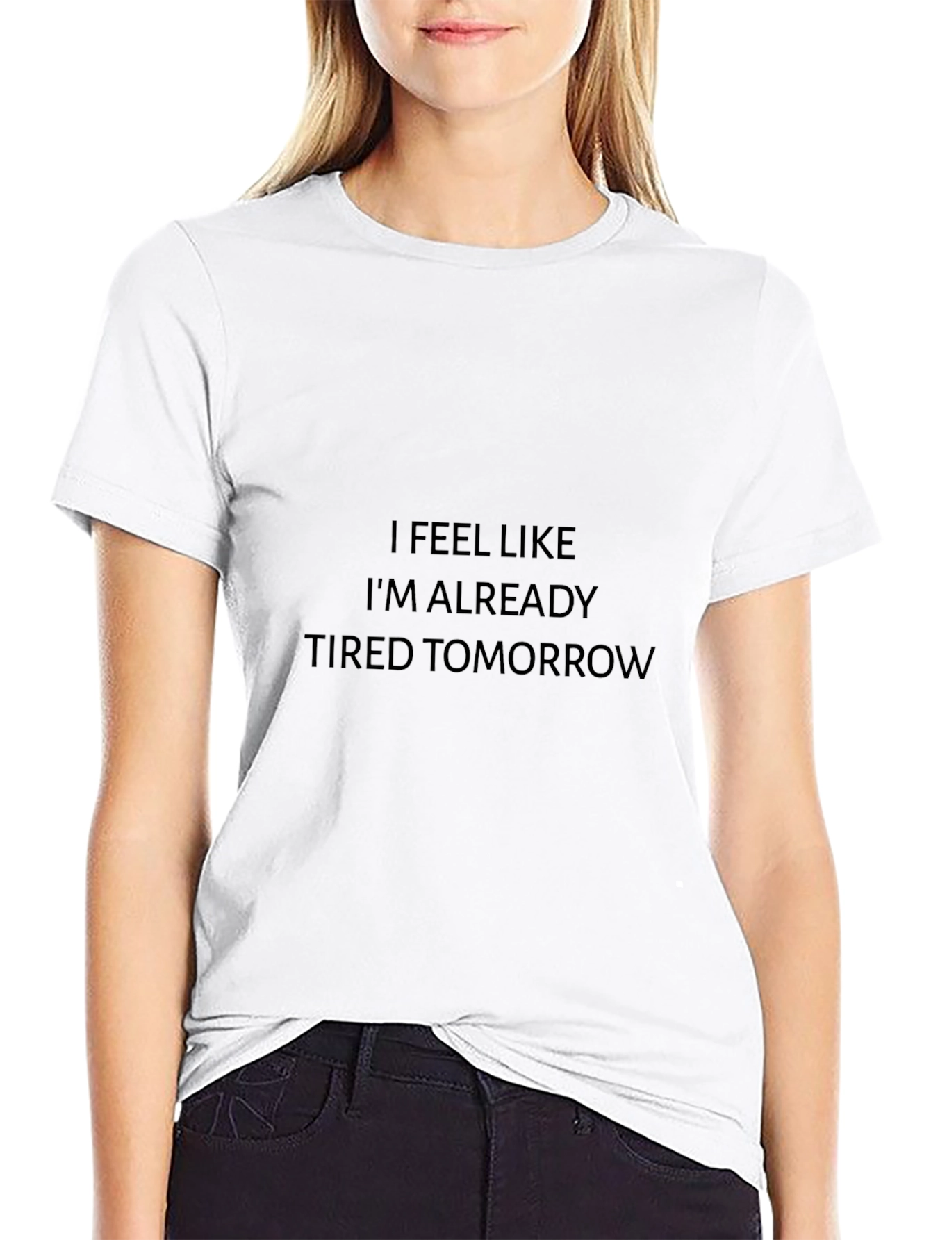 Funny Tired Tomorrow Black T-Shirt