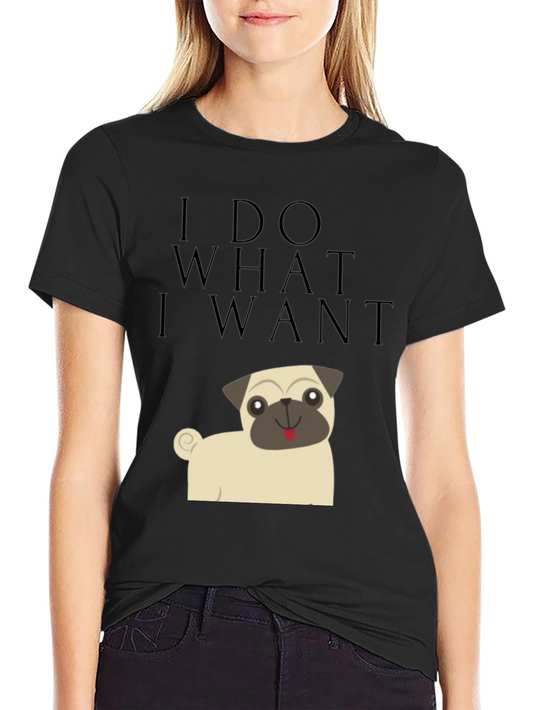 I Do What I Want Pug Graphic Tee - Black