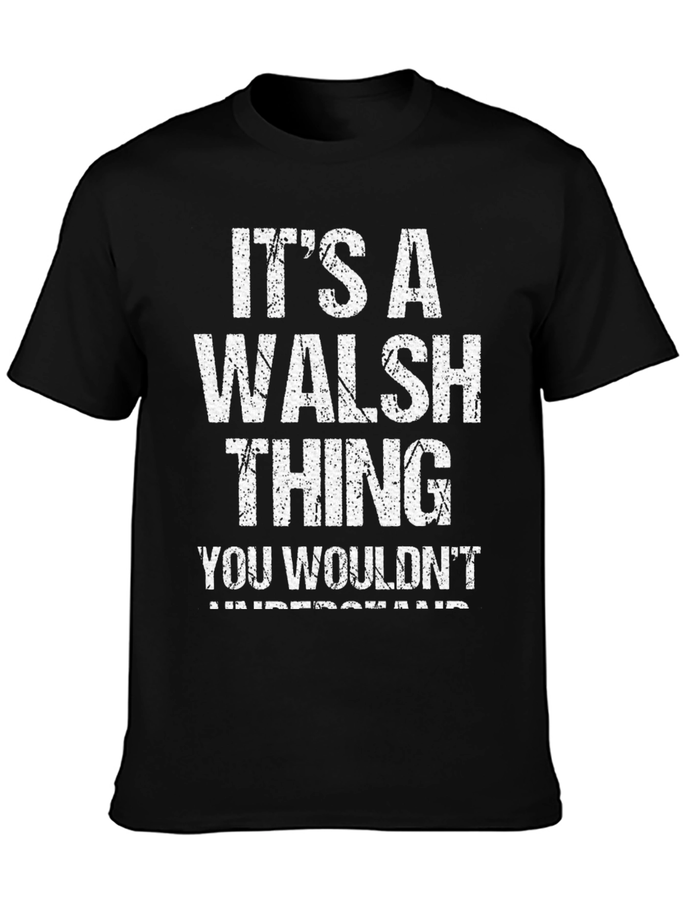 Its A Walsh Thing T-Shirt