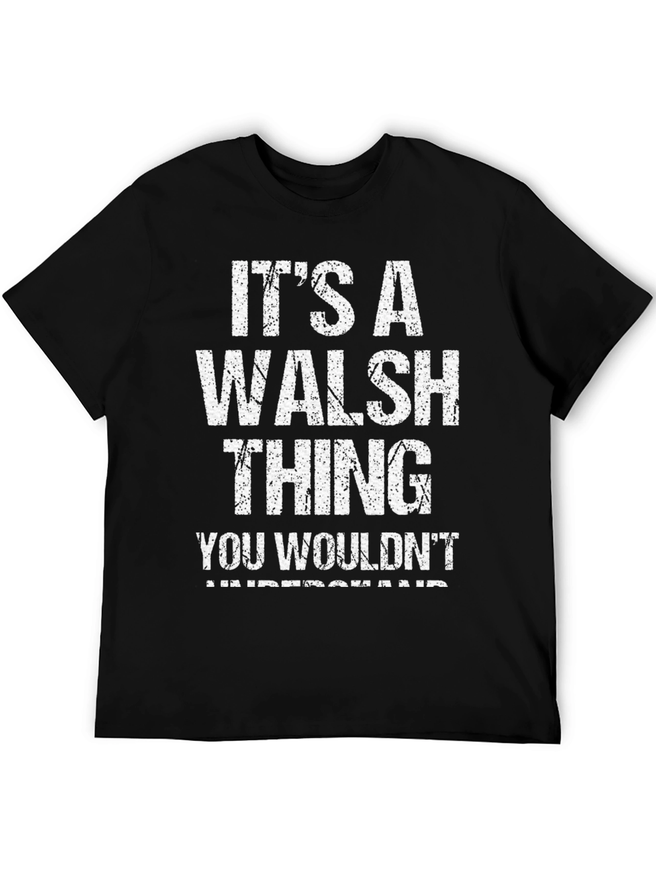 Its A Walsh Thing T-Shirt