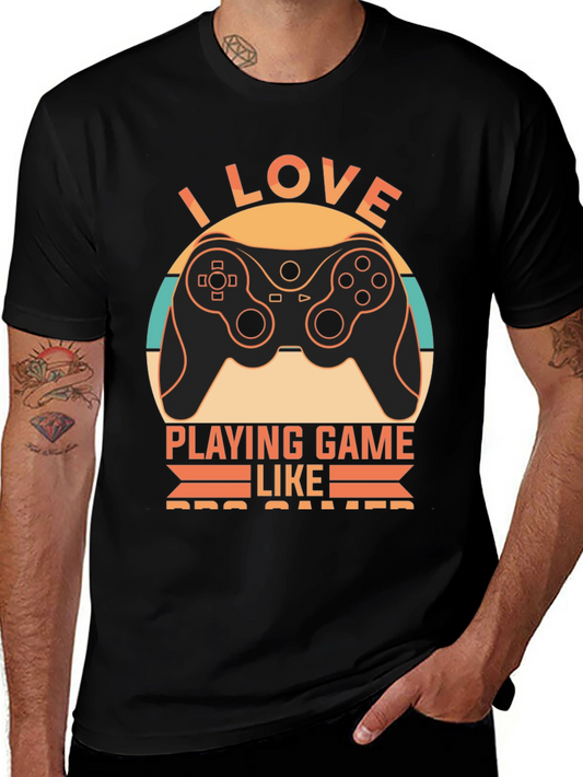 I Love Playing Game Like Pro Gamer T-Shirt
