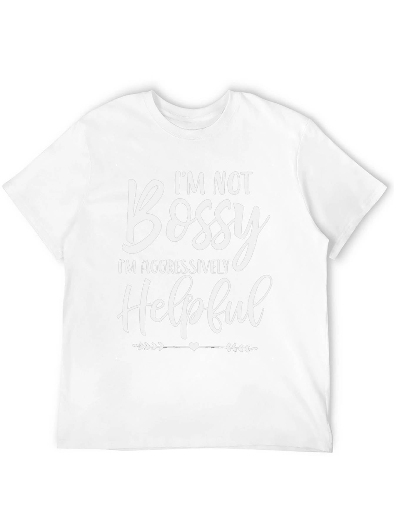 Im Not Bossy Funny Graphic T-Shirt