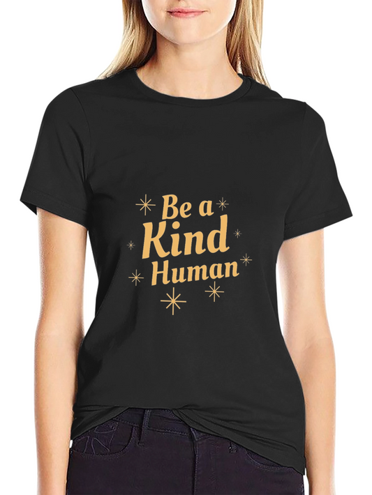 Be a Kind Human Black Graphic T-Shirt