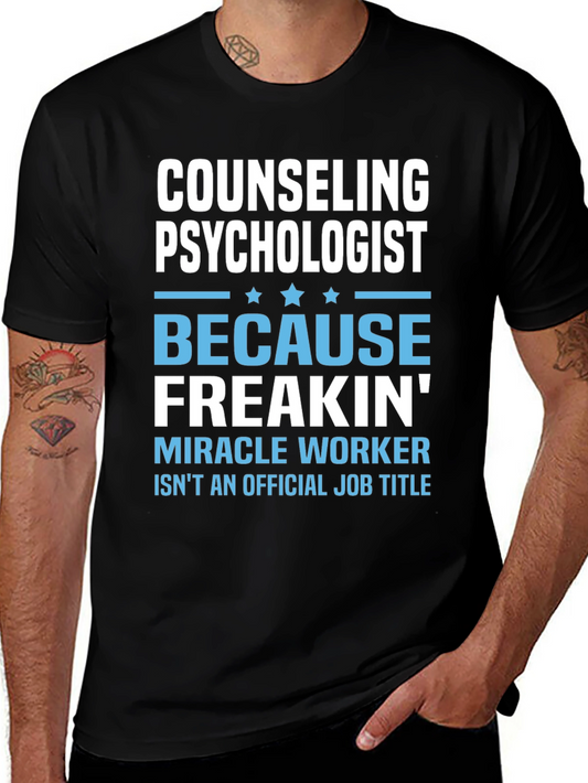 Counseling Psychologist Freakin Miracle Worker T-Shirt