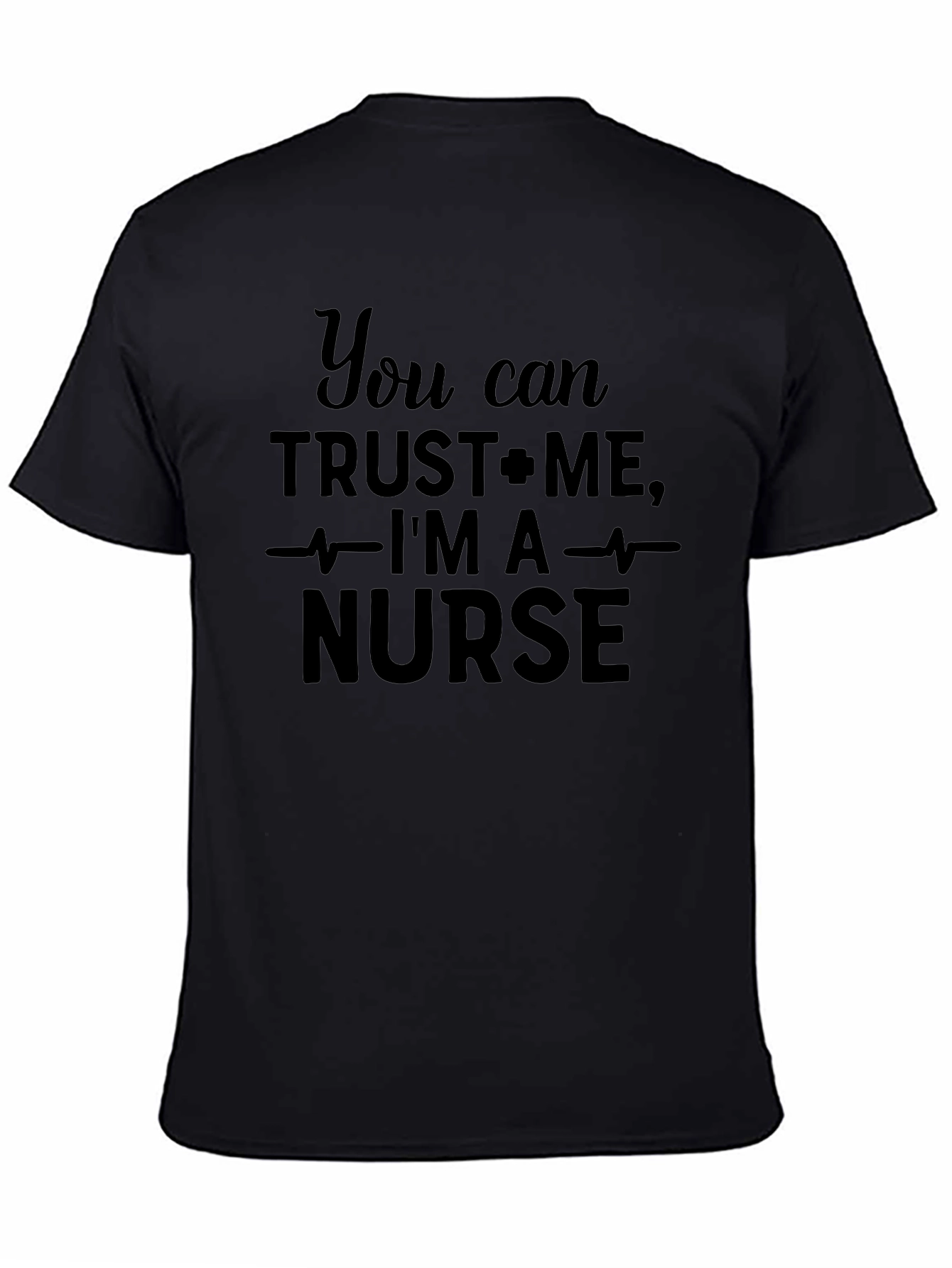 Trust Me Im A Nurse Black T-Shirt