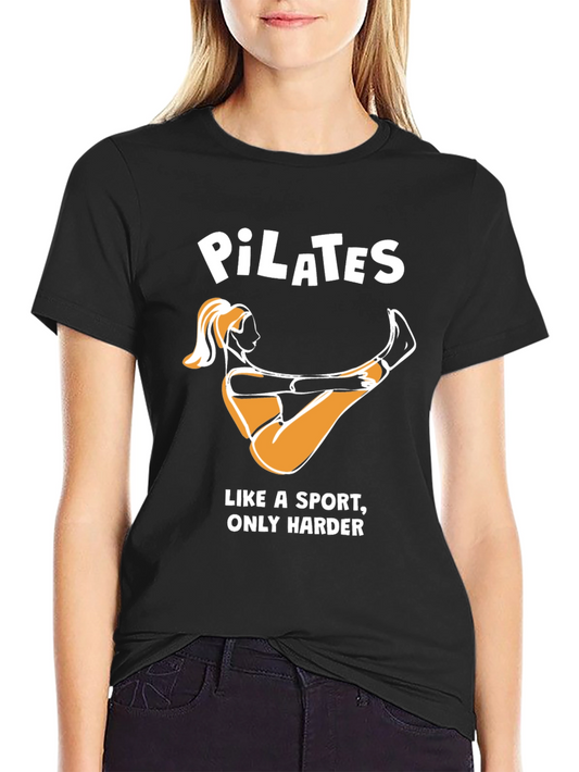 Pilates Like a Sport Only Harder Funny T-Shirt