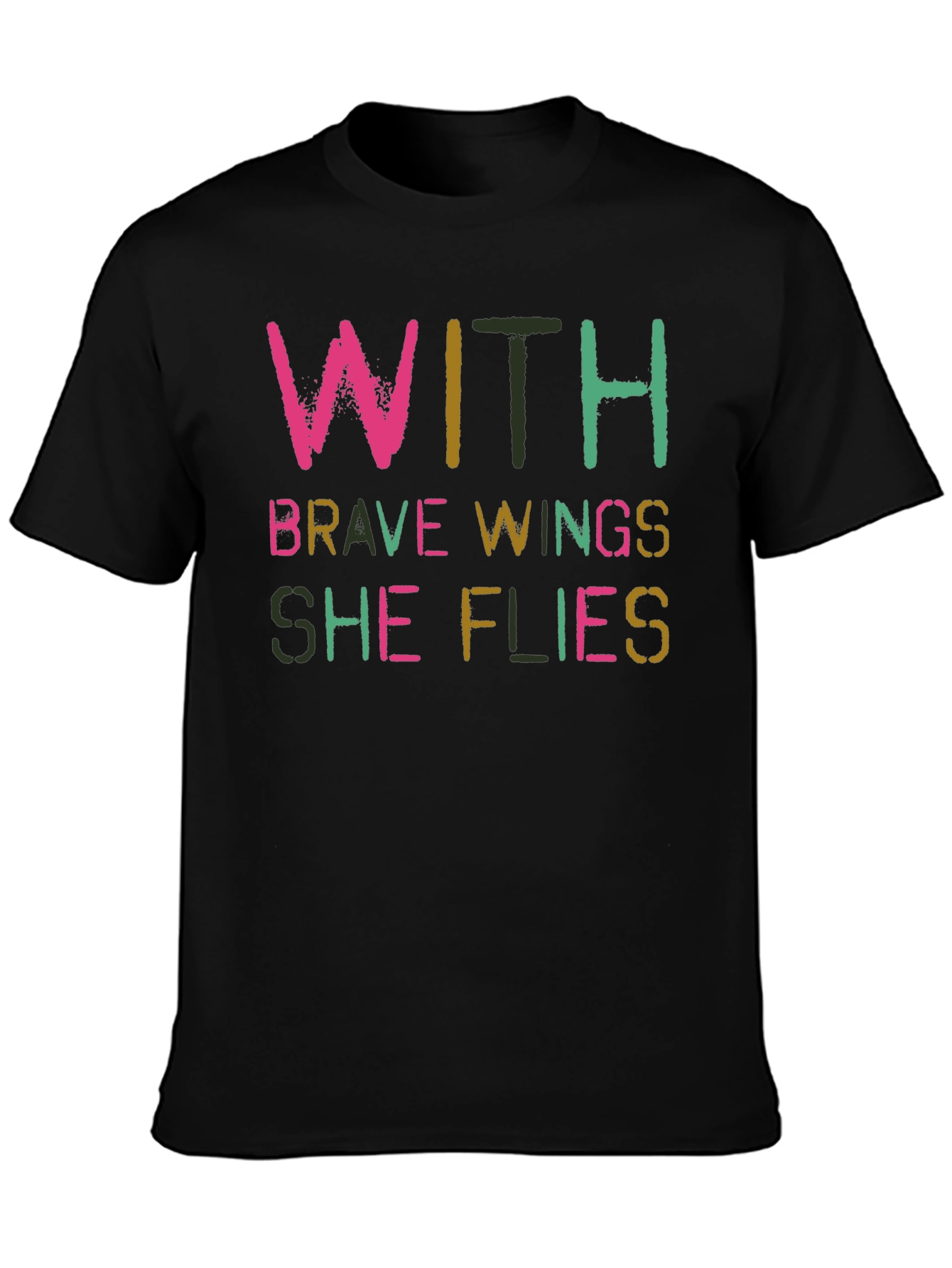 With Brave Wings She Flies T-Shirt