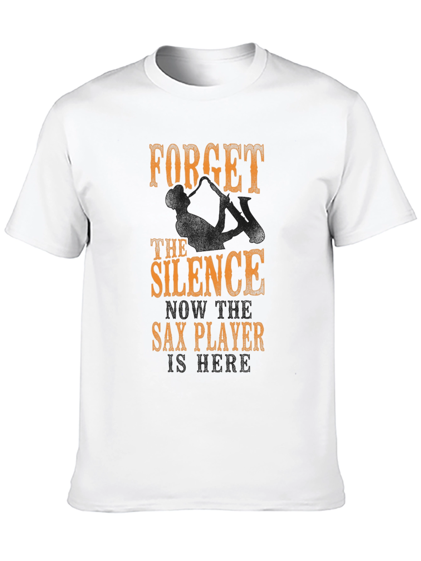 Sax Player Novelty Tee - Forget the Silence!