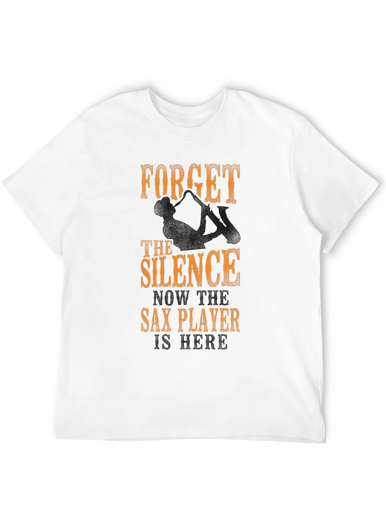 Sax Player Novelty Tee - Forget the Silence!