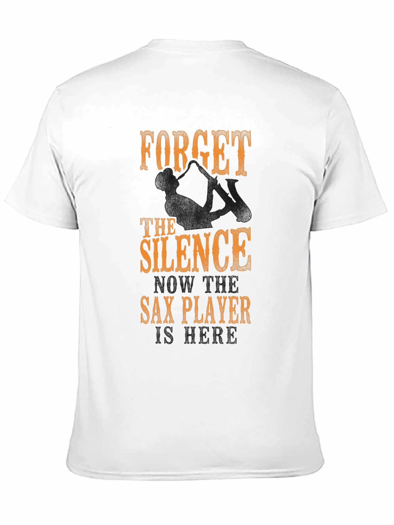 Sax Player Novelty Tee - Forget the Silence!