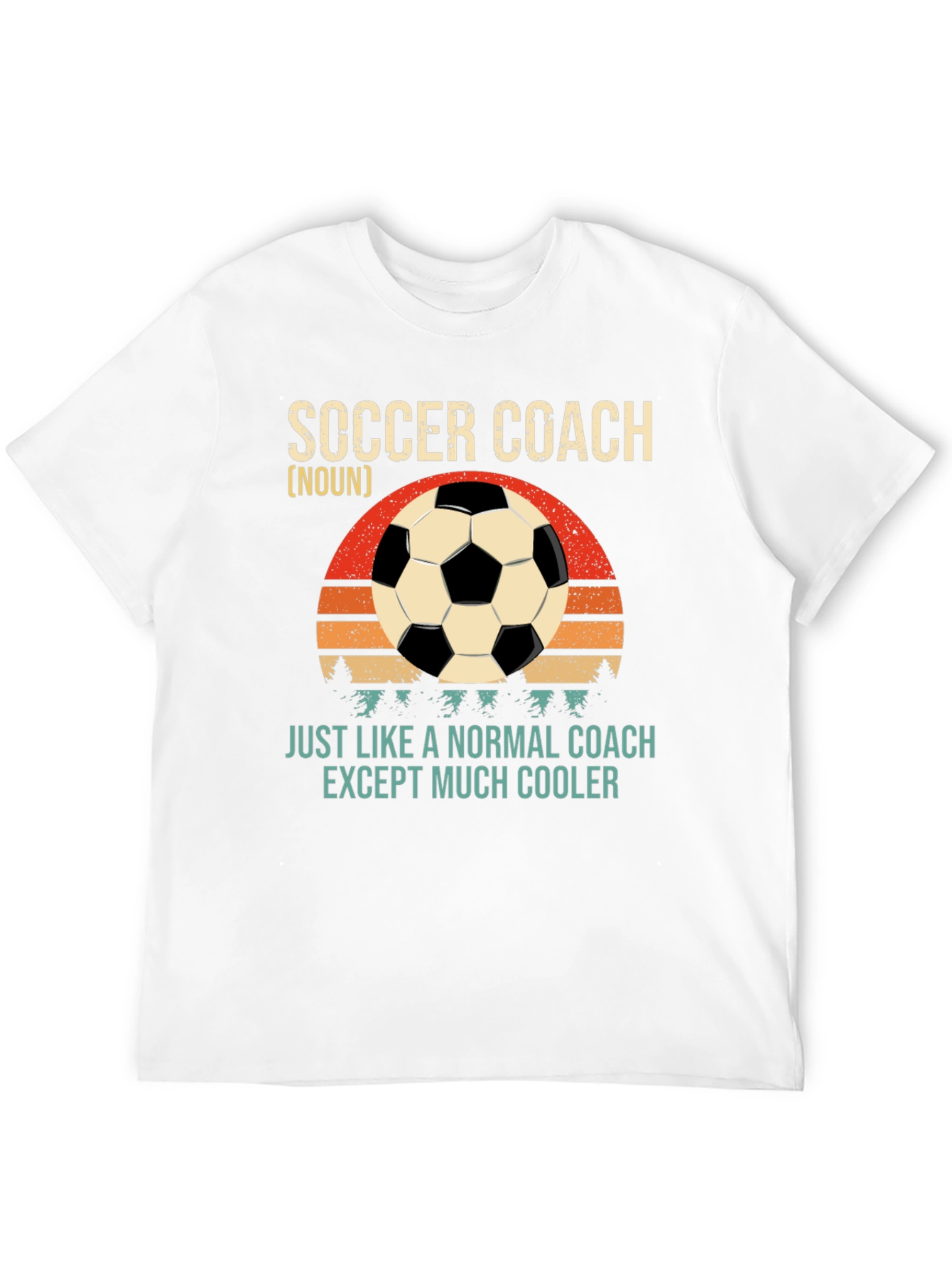 Soccer Coach T-Shirt - Normal Coach Except Cooler