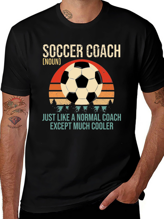 Soccer Coach T-Shirt - Normal Coach Except Cooler